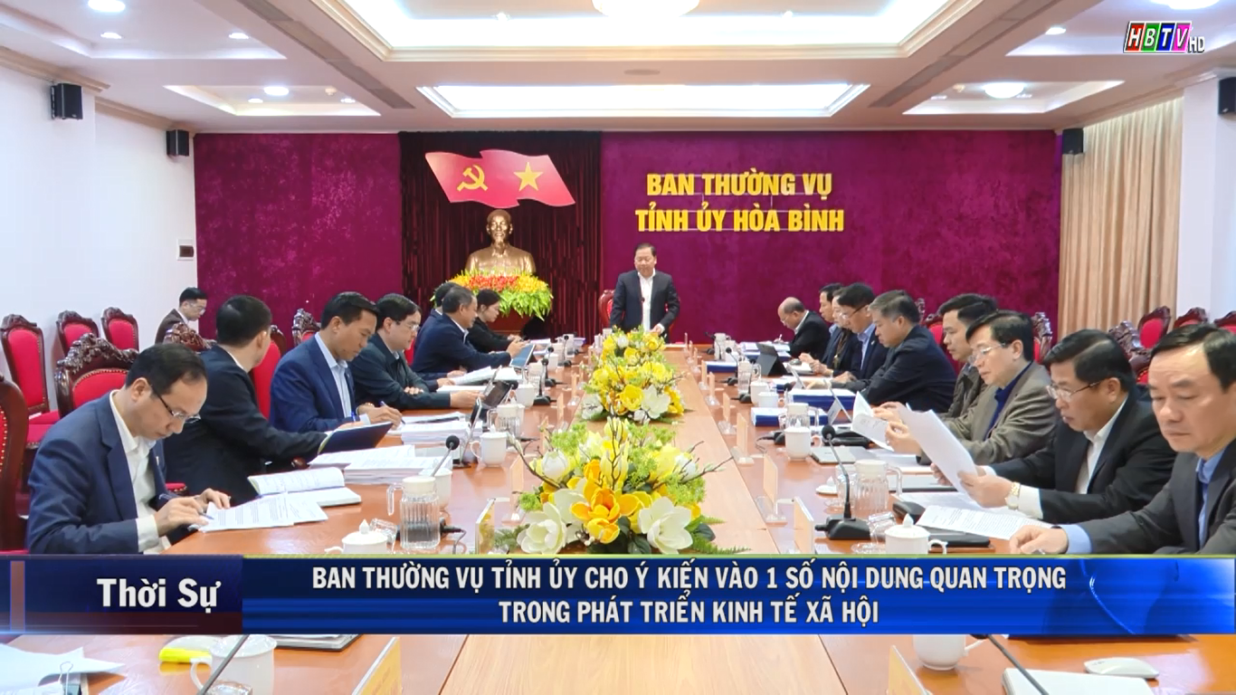 19/2: Ban thường vụ Tỉnh ủy cho ý kiến vào 1 số nội dung quan trọng