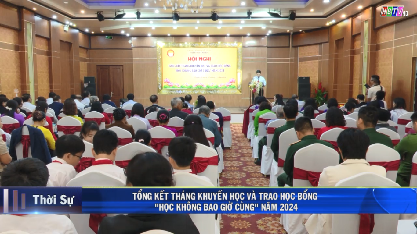 7/11: Tổng kết tháng Khuyến học và Trao học bổng " Học không bao giờ cùng" năm 2024