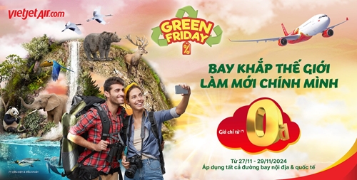 Khám phá Vietjet Green Friday - Ưu đãi lớn nhất năm, bay xanh khắp thế giới