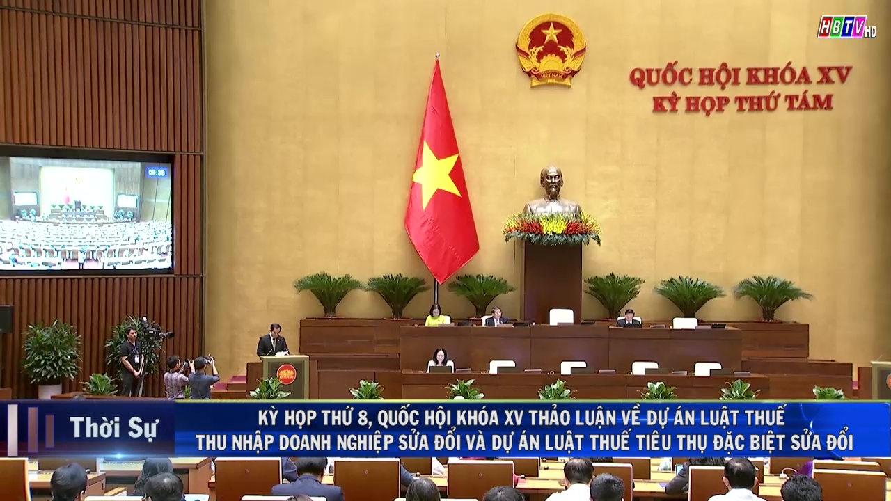 22/11: Kỳ họp thứ 8, QH khoá XV thảo luận về dự án luật thuế thu nhập DN sửa đổi và dự án luật thuế tiêu thụ đặc biệt sửa đổi