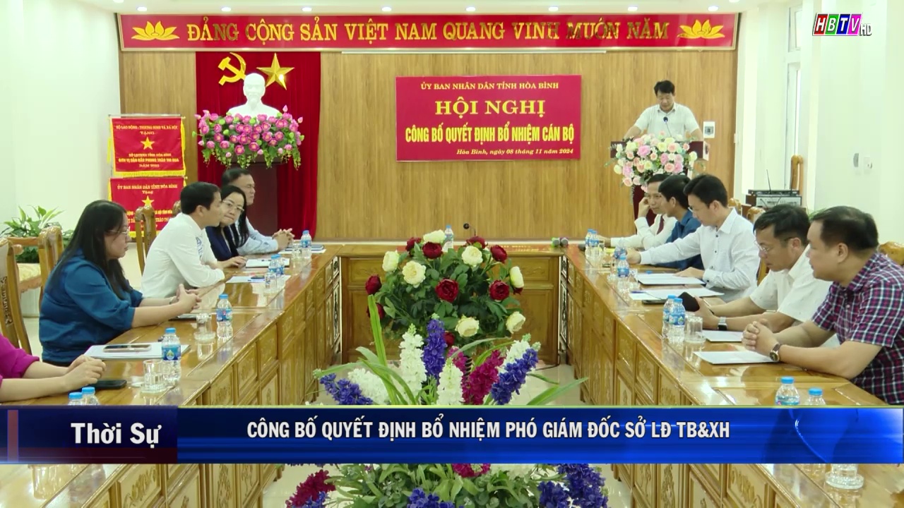 8/11: UBND tỉnh Hoà Bình công bố Quyết định Bổ nhiệm PGĐ Sở LĐ TB&XH