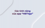 Các tính năng của App HBTVgo
