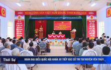 6/5: Đoàn Đại biểu QH khóa XV tiếp xúc cử tri tại huyện Yên Thủy