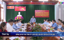 12/8: Bí thư tỉnh ủy làm việc với BTV huyện ủy Đà Bắc