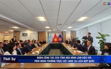 24/4: Đoàn công tác của tỉnh Hoà Bình làm việc với phái đoàn Thường trực Việt Nam tại Liên hợp quốc