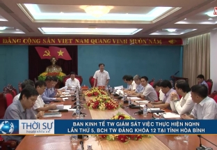 Ban kinh tế TW giám sát việc thực hiện NQHN lần thứ 5, BCHTW Đảng khóa XII tại tỉnh Hòa Bình