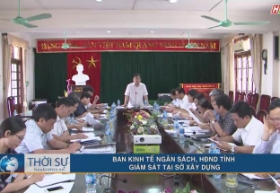 Ban kinh tế ngân sách, HĐND tỉnh giám sát tại Sở xây dựng 