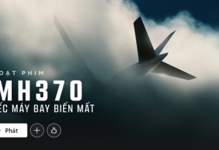 Netflix gỡ bỏ tập phim về MH370 đưa nội dung sai sự thật về Việt Nam