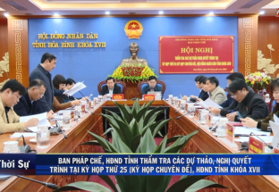 5/2: Ban pháp chế, HĐND tỉnh thẩm tra các dự thảo, nghị quyết trình tại kỳ họp thứ 25 (Kỳ họp chuyên đề) HĐND Tỉnh Khóa XVII