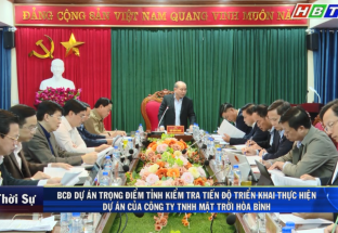 28/11: BCĐ Dự án trọng điểm tỉnh, kiểm tra tiến độ triển khai thực hiện dự án của Công ty TNHH Mặt trời Hòa Bình