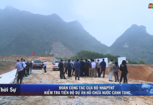 29/3: Đoàn công tác của Bộ NN & PTNT kiểm tra tiến độ dự án hồ chứa nước Cánh Tạng, Lạc Sơn, Hòa Bình