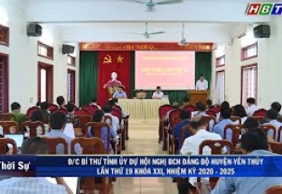 24/6: Đ/c Bí thư Tỉnh ủy dự HN BCH Đảng bộ huyện Yên Thủy lần thứ 19, Khóa XXI, nhiệm kỳ 2020 -2025