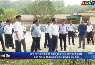 Đ/c Bí Thư tỉnh ủy Hòa Bình, kiểm tra tiến độ triển khai các dự án trọng điểm tại huyện Kim Bôi