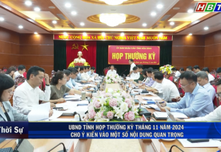 25/11: UBND Tỉnh họp thường kỳ tháng 11 năm 2024, cho ý kiến vào một số nội dung quan trọng