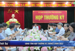 9/9: UBND tỉnh Hòa Bình họp thường kỳ tháng 8 năm 2022