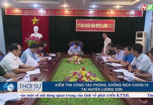 27/8: Kiểm tra công tác phòng, chống dịch Covid - 19 tại huyện Lương Sơn