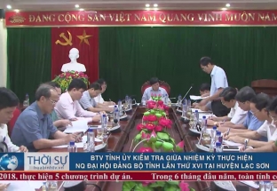 BTV tỉnh ủy kiểm tra giữa nhiệm kỳ thực hiện NQ Đại hội Đảng bộ tỉnh lần thứ XVI tại huyện Lạc Sơn