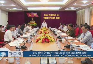 BTV Tỉnh ủy họp thường kỳ tháng 3 năm 2019 thảo luận và quyết định một số nội dung quan trọng 