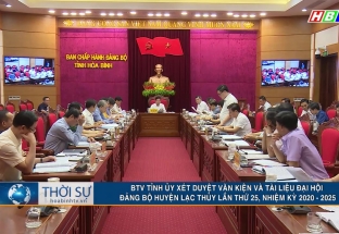 26/5: BTV tỉnh ủy xét duyệt văn kiện và tài liệu Đại hội Đảng bộ huyện Lạc Thủy lần thứ 25, nhiệm kỳ 2020 - 2025