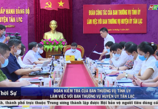 14/7: Đoàn kiểm tra của Ban thường vụ tỉnh ủy làm việc với BTV huyện ủy Tân Lạc