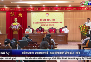 6/7: Hội nghị ủy ban MTTQ Việt Nam tỉnh Hòa Bình lần thứ 5