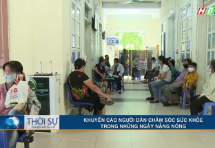 6/5: Khuyến cáo người dân chăm sóc sức khỏe trong những ngày nắng nóng 