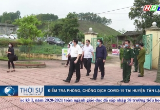 24.3 Kiểm tra phòng, chống dịch covid-19 tại huyện Tân Lạc 