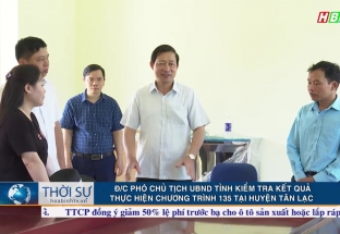 20/5: Đ/c Phó chủ tịch UBND tỉnh kiểm tra kết quả thực hiện chương trình 135 tại huyện Tân Lạc 