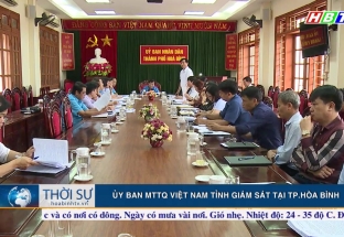 15/6: Ủy ban MTTQ Việt Nam tỉnh giám sát tại TP Hòa Bình