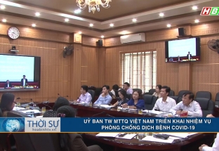11.3 Ủy Ban TWMTTQ Việt Nam triển khai nhiệm vụ phòng chống dịch bệnh Covid-19