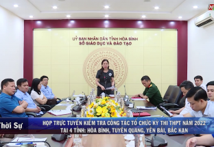 2/7: Họp TT kiểm tra công tác tổ chức kỳ thi TN THPT tại 4 tỉnh Hòa Bình, Tuyên Quang, Yên Bái, Bắc Kạn
