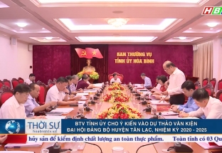 13/7: BTV tỉnh ủy cho ý kiến vào dự thảo văn kiện Đại hội Đảng bộ huyện Tân Lạc, nhiệm kỳ 2020 - 2025