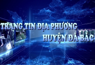 Trang địa phương: huyện Đà Bắc 28/7/2024