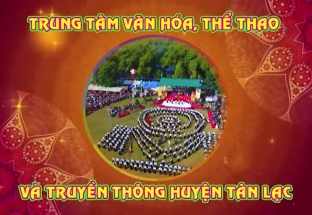 Trang địa phương 13/3/2019: Huyện Tân Lạc