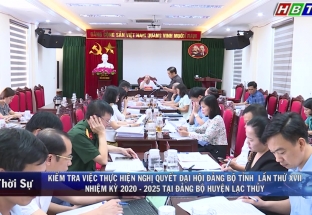 31/5: Đoàn công tác của BTV TU kiểm tra việc thực hiện NQ ĐH Đảng bộ tỉnh Hoà Bình lần thứ XVII NK 2020 – 2025 tại Đảng bộ huyện Lạc Thuỷ