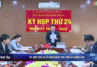 21/11: Kỳ họp thứ 24 Ủy ban kiểm tra tỉnh ủy khóa XVII