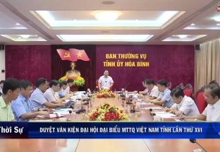 15/7: Duyệt văn kiện Đại hội đại biểu MTTQ VN tỉnh Hoà Bình lần thứ XVI