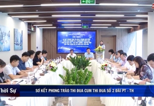 15/7: Sơ kết phong trào thi đua Cụm thi đua số 2 Đài Phát thanh - Truyền hình