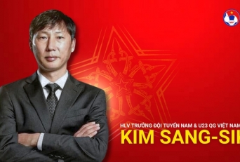 Ông Kim Sang-sik làm HLV trưởng Đội tuyển Quốc gia và Đội tuyển U23 Việt Nam